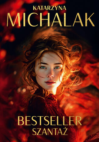 Bestseller. Szantaż Katarzyna Michalak - okladka książki
