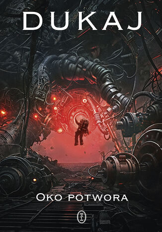 Oko potwora Jacek Dukaj - okladka książki