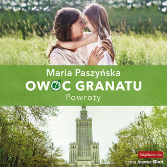 Owoc granatu (Tom 4). Powroty Maria Paszyńska - okladka książki