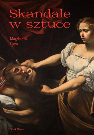Skandale w sztuce Magdalena Ujma - okladka książki