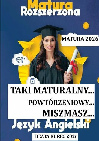 Taki maturalny...powtórzeniowy...miszmasz Beata Kurec - okladka książki