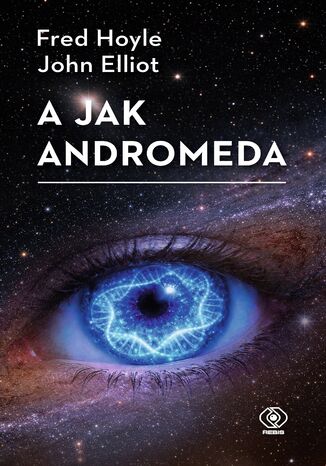 A jak Andromeda Fred Hoyle, John Elliot - okladka książki