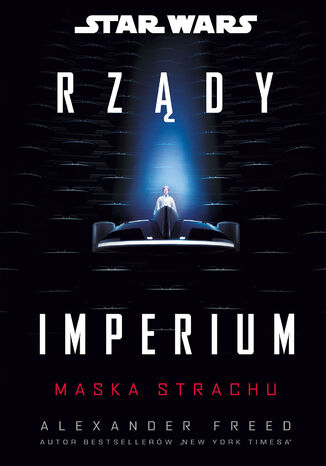Star Wars. Rządy Imperium. Maska strachu Alexander Freed - okladka książki
