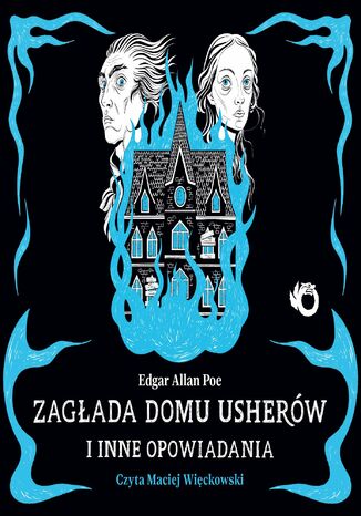 Zagłada domu Usherów i inne opowiadania Edgar Allan Poe - okladka książki