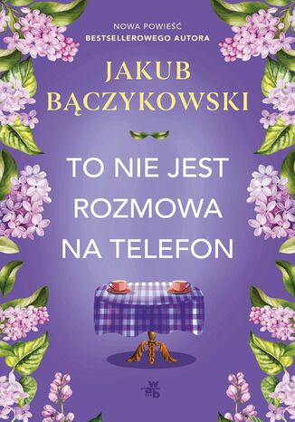 To nie jest rozmowa na telefon Jakub Bączykowski - okladka książki