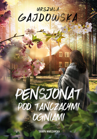 Pensjonat pod tańczącymi ogniami Urszula Gajdowska - okladka książki