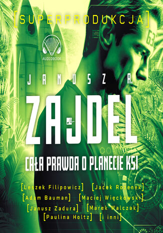 Cała prawda o planecie Ksi. Superprodukcja Janusz A. Zajdel - okladka książki