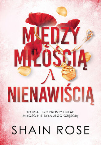 Między miłością a nienawiścią Shain Rose - okladka książki