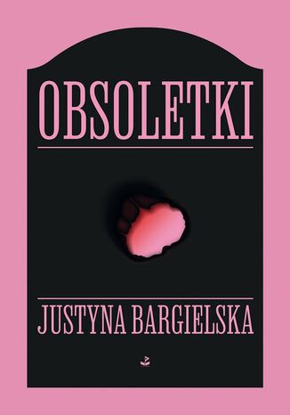 Obsoletki Justyna Bargielska - okladka książki