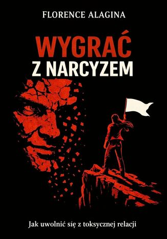 Wygrać z narcyzem Florence Alagina - okladka książki