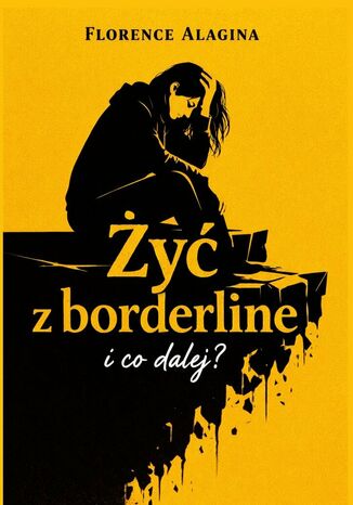 Żyć z borderline Florence Alagina - okladka książki