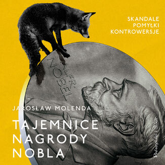 Tajemnice Nagrody Nobla. Skandale, pomyłki, kontrowersje Jarosław Molenda - audiobook MP3