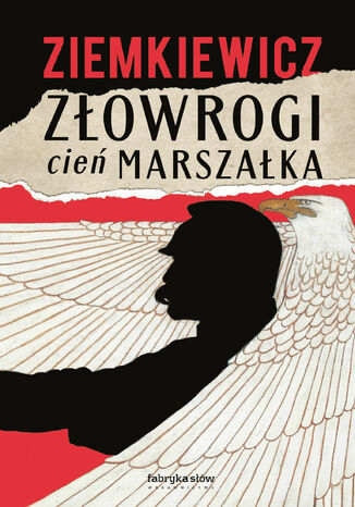 Złowrogi cień Marszałka Rafał A. Ziemkiewicz - okladka książki