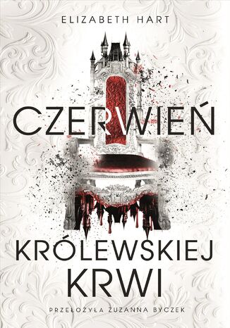 Czerwień królewskiej krwi Elizabeth Hart - okladka książki