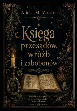 Księga przesądów, wróżb i zabobonów Alicja Virecka - okladka książki