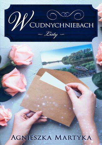 W Cudnychniebach. Listy Agnieszka Martyka - okladka książki