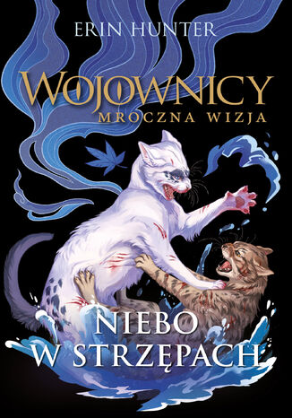 Wojownicy. Niebo w strzępach Erin Hunter - okladka książki