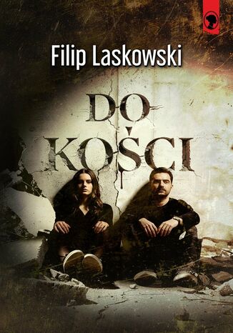 Do kości Filip Laskowski - okladka książki