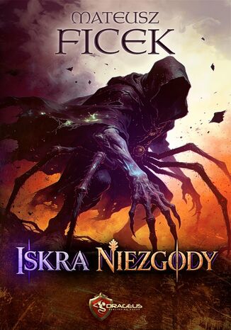 Iskra niezgody Mateusz Ficek - okladka książki