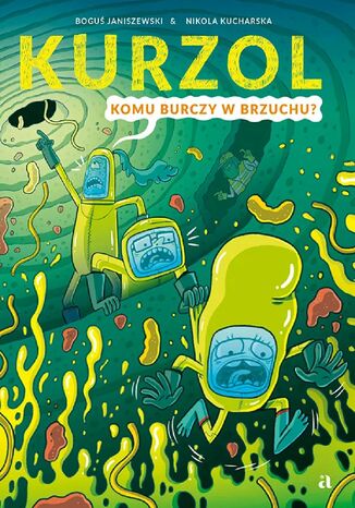 Kurzol. Komu burczy w brzuchu? Boguś Janiszewski, Nikola Kucharska - okladka książki