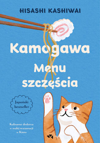 Kamogawa. Menu szczęścia. Menu szczęścia Hisashi Kashiwai - okladka książki