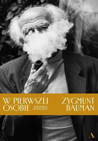 W pierwszej osobie. Wspomnienia i rozliczenia Zygmunt Bauman - okladka książki