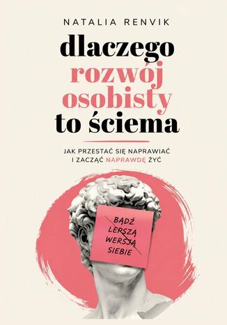 Dlaczego rozwój osobisty to ściema Natalia Renvik - okladka książki