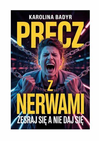 Precz z nerwami Karolina Badyr - okladka książki