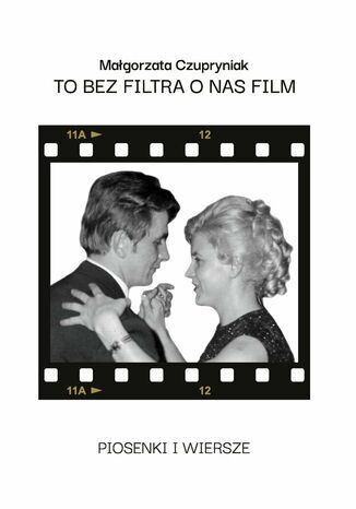 To bez filtra o nas film Małgorzata Czupryniak - okladka książki