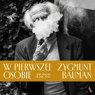 W pierwszej osobie. Wspomnienia i rozliczenia Zygmunt Bauman - okladka książki
