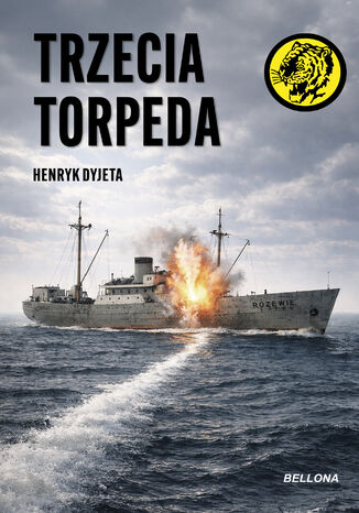 Trzecia torpeda Henryk Dyjeta - okladka książki
