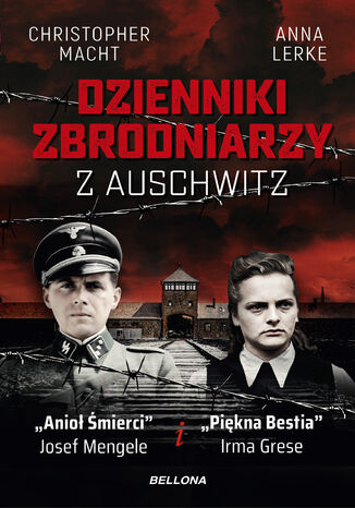 Dzienniki zbrodniarzy z Auschwitz Christopher Macht, Anna Lerke - okladka książki