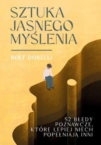 Sztuka jasnego myślenia Rolf Dobelli - okladka książki