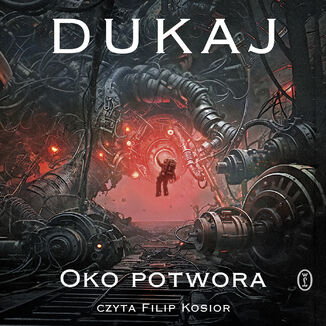 Oko potwora Jacek Dukaj - audiobook MP3