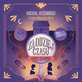 Łowcy Tajemnic. Złodziej czasu Michał Kuźmiński - okladka książki