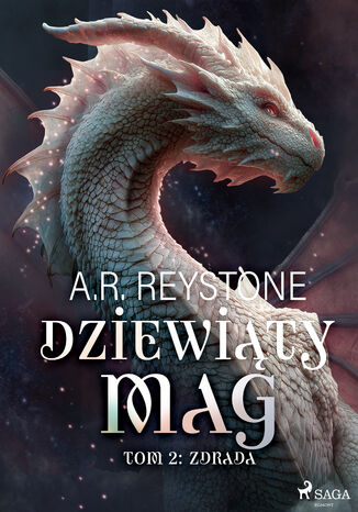 Dziewiąty Mag. Tom 2: Zdrada (#2) A.R. Reystone - okladka książki