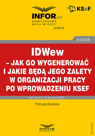 IDWew – jak go wygenerować i jakie będą jego zalety w organizacji pracy po wprowadzeniu KSeF Patrycja Kubiesa - okladka książki