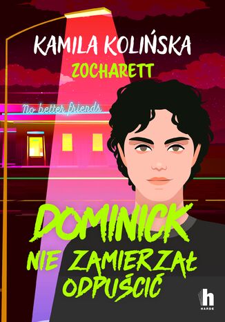Dominick nie zamierzał odpuścić Kamila Kolińska, Zocharett - okladka książki