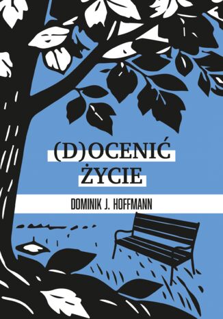 (D)ocenić życie Dominik Hoffmann - okladka książki