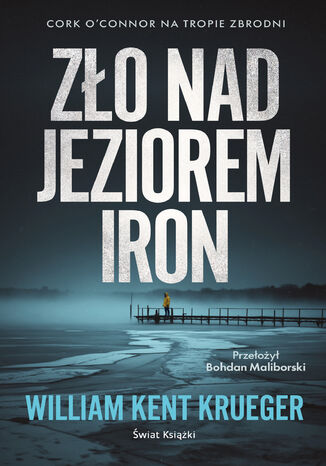 Zło nad Jeziorem Iron William Kent Krueger - okladka książki