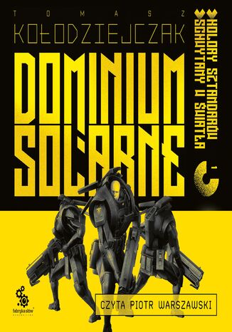 Dominium Solarne. Tom 1 (Kolory sztandarów, Schwytany w światła) Tomasz Kołodziejczak - okladka książki