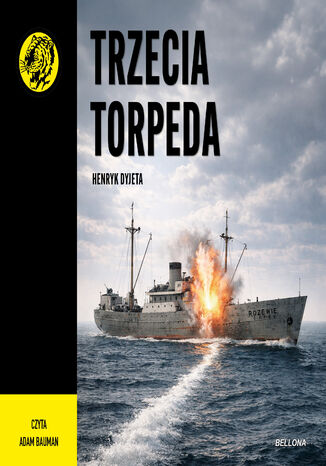 Trzecia torpeda Henryk Dyjeta - audiobook MP3