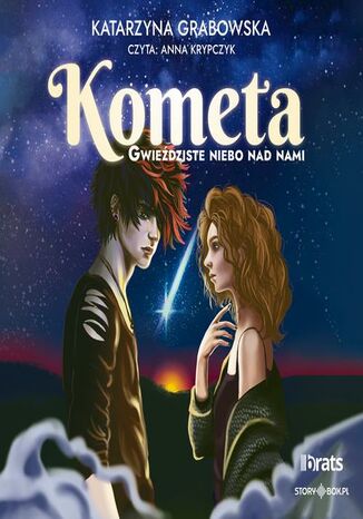 Gwieździste niebo nad nami. Tom 2. Kometa Katarzyna Grabowska - okladka książki