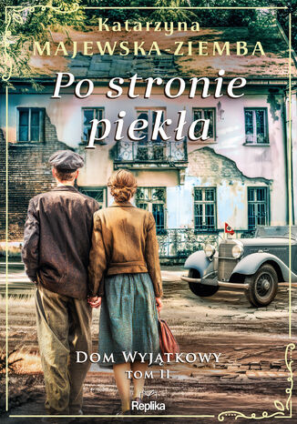 Dom wyjątkowy (#2). Po stronie piekła. Dom wyjątkowy, tom 2 Katarzyna Majewska-Ziemba - okladka książki
