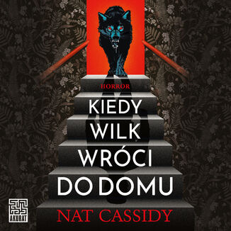 Kiedy wilk wróci do domu Nat Cassidy - audiobook MP3
