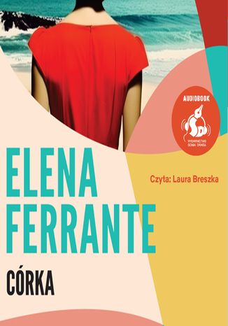 Córka Elena Ferrante - audiobook MP3