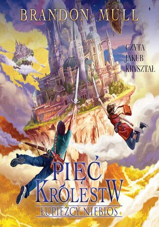 Pięć Królestw. Łupieżcy niebios. Tom 1 Brandon Mull - audiobook MP3