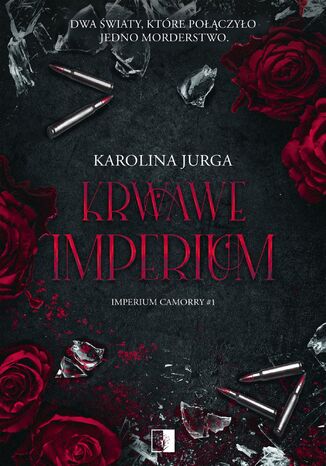 Krwawe imperium Karolina Jurga - okladka książki