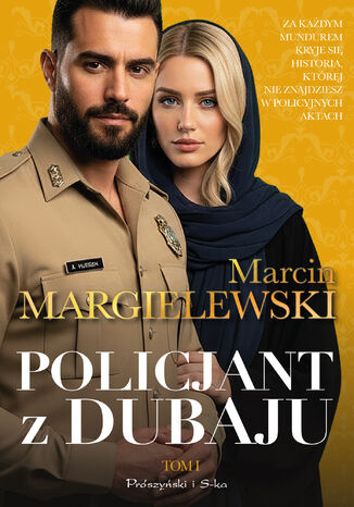 Policjant z Dubaju. Tom 1 Marcin Margielewski - okladka książki