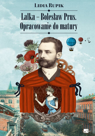 Lalka. Lektura z opracowaniem Bolesław Prus, Lidia Rupik - okladka książki